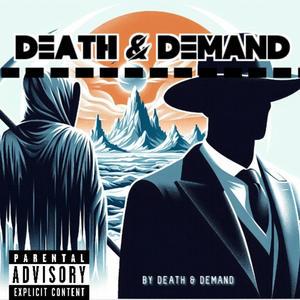 Death & Demand (Explicit)