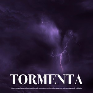 Tormenta: Música tranquila para piano y sonidos de la naturaleza, sonidos de lluvia para dormir y música para la relajación