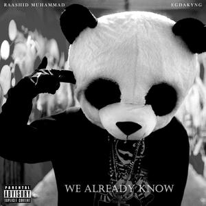 We Already Know (feat. EgDaKyng) (Explicit)