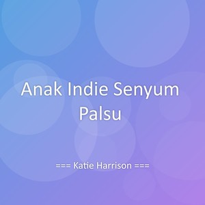 Anak Indie Senyum Palsu