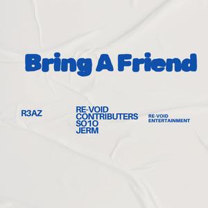 Bring a Friend (Explicit)