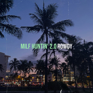Milf Huntin' 2.0 (Explicit)