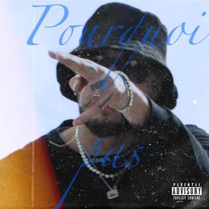 Pourquoi pas (Explicit)