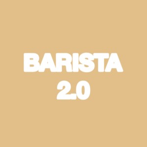 BARISTA 2.0 (Explicit)