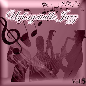 Unforgettable Jazz, Vol. 5