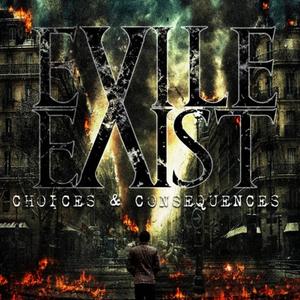 Exile Exist, Choices & Consequences