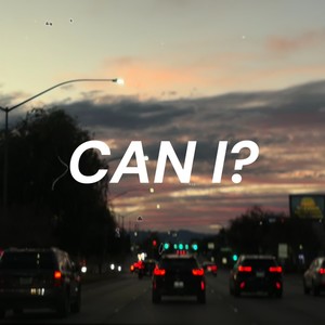 CAN I? (Explicit)