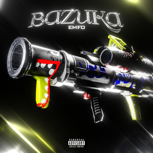 BAZUKA (Explicit)