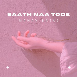 Saath Naa Tode (Explicit)