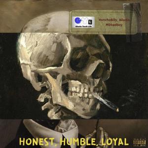 Honest, Humble, Loyal (feat. Aladin lee & MDbadboy) (Explicit)