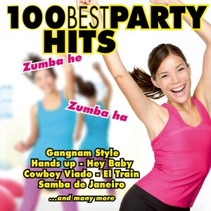 100 Best Party Hits - Hey Baby, Hands up, Gangnam Style, Harlem Shake, Bella Vita, Zalele, Cowboy Vi