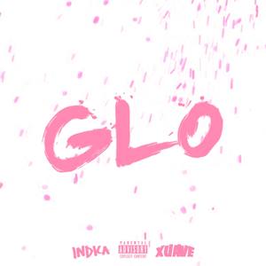 GLO(feat. INDICA) (Explicit)