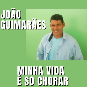 MINHA VIDA É SO CHORAR