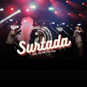 Surtada (feat. Mc Teus & Mc RB)