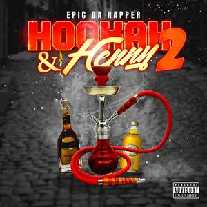 Hookah & Henny 2 (Explicit)