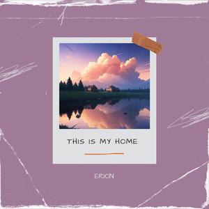this is my home