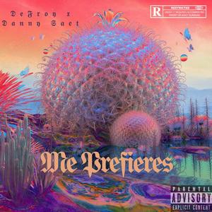 Me Prefieres (feat. Danny Saet) (Explicit)