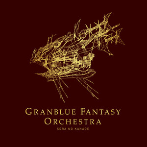 GRANBLUE FANTASY ORCHESTRA -SORA NO KANADE-