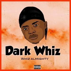 Whiz Almighty (Explicit)