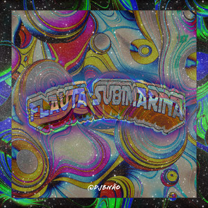 FLAUTA SUBIMARINA (Explicit)