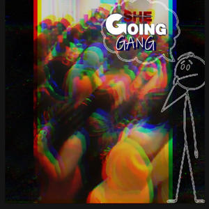 Know She Going (Explicit)