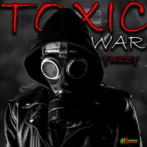 Toxic War (Explicit)