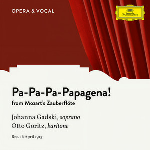 Die Zauberflöte, K. 620 - Mozart: Die Zauberflöte, K. 620 - Pa-Pa-Pa-Pa-Pa-Pa-Papagena!