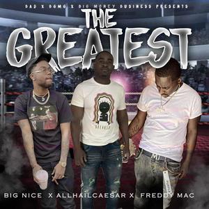 The Greatest(feat. AllHailCaesar & Big Nice) (Explicit)
