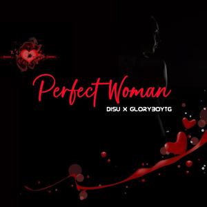 Perfect Woman (feat. Gloryboy Tg)