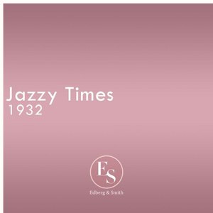 Jazzy Times 1932