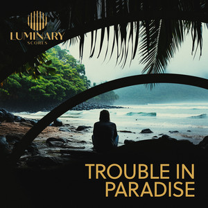 Trouble In Paradise