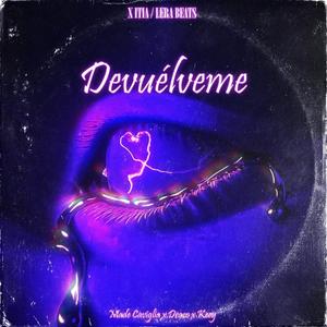 Devuélveme (feat. Draco, Keey1, Lera Beats & ITIA) [Explicit]