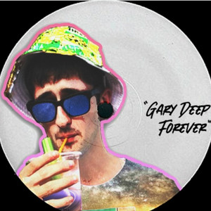 Gary Deep Forever