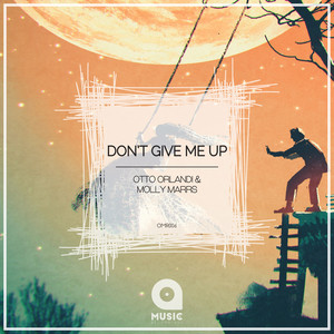 Don't Give Me Up (Original Mix)