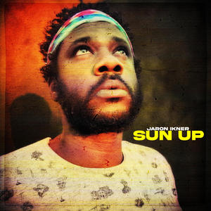 Sun Up (Explicit)