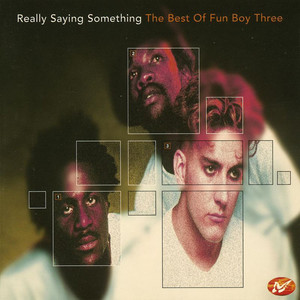 The Best Of Fun Boy Three - Really Saying Something