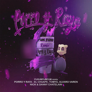 Purumpumpum (Porro y Raya, Remix)