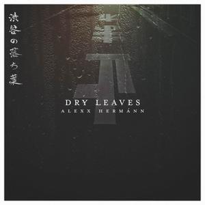 Dry Leaves EP | 渋谷の落ち葉