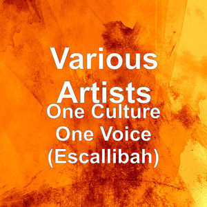 One Culture One Voice (Escallibah)