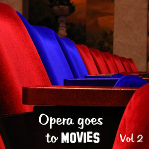 Opera Goes to Movies Vol. 2