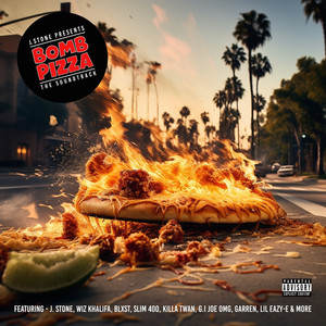 J. Stone Presents: Bomb Pizza (The Soundtrack) [Explicit]
