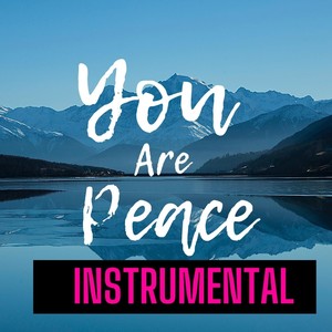 You Are Peace (Instrumental)