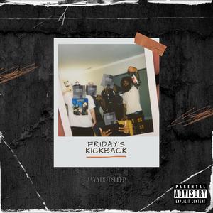 Friday's Kickback (Explicit)