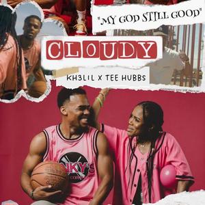 Cloudy (feat. Khalil)