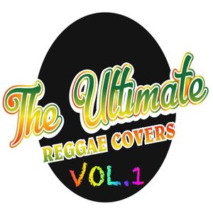 The Ultimate Reggae Covers, Vol.1