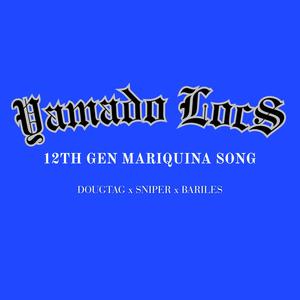 12th Gen Mariquina Song (feat. Yamado Locs) (Explicit)
