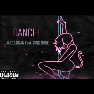 DANCE! (feat. King Bone) (Explicit)