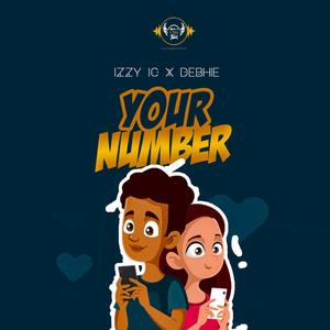 Your Number (feat. Izzy IC & Debhie)