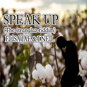 Speak up (The Stranglaz Riddim)