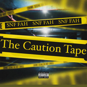 The Caution Tape (Explicit)